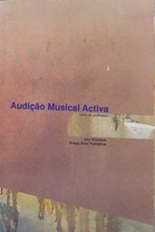 Mostrar informações para Livro Audição Musical Activa e Musicogramas Imagem de Livro Audição Musical Activa e Musicogramas